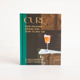 Cure : New Orleans Drinks and How to Mix 'Em