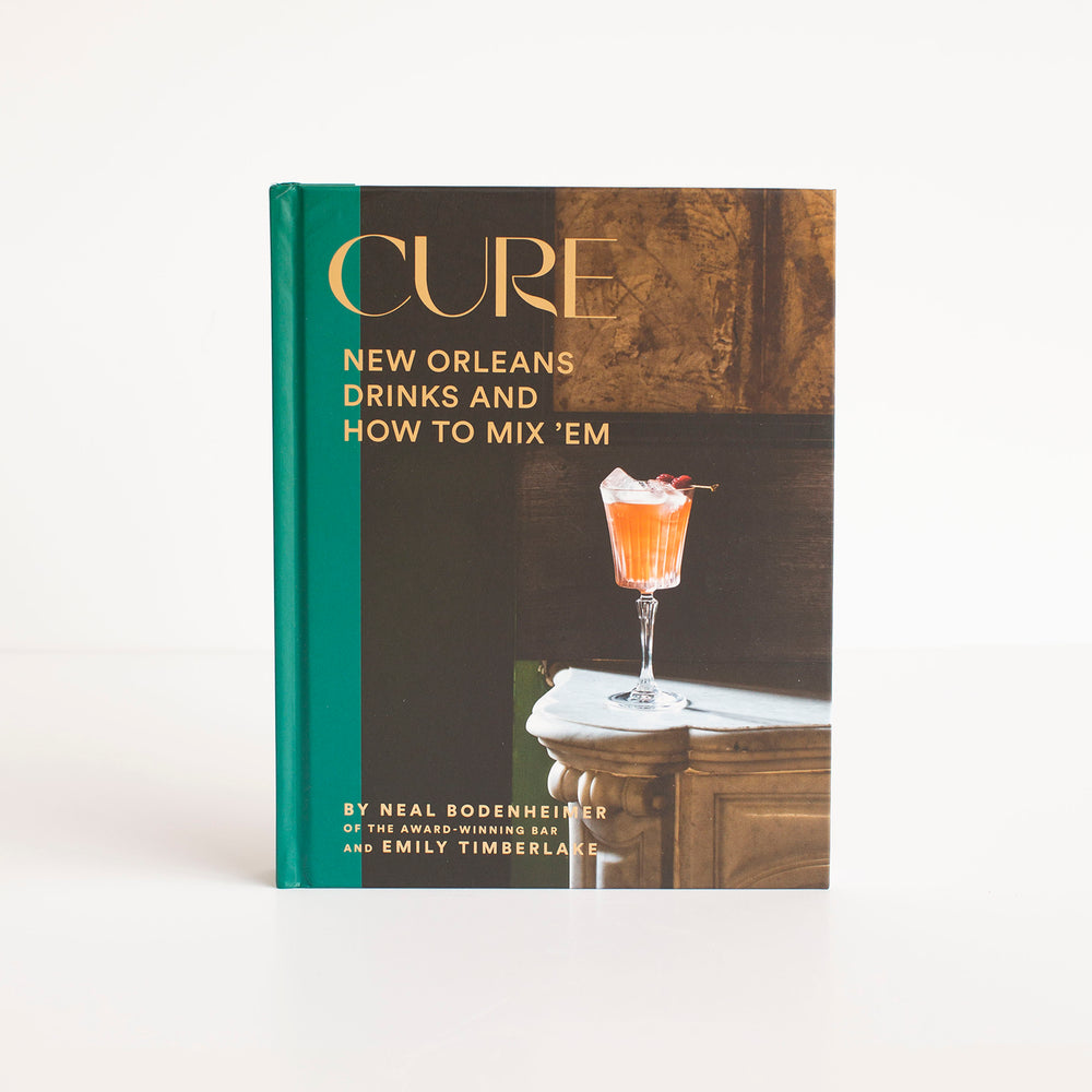 Cure : New Orleans Drinks and How to Mix 'Em